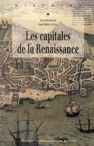Couverture du livre « Les capitales de la Renaissance » de Jean-Marie Le Gall aux éditions Pu De Rennes