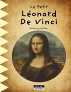 Couverture du livre « Le petit Léonard de Vinci » de Catherine De Duve aux éditions Kate'art