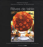 Couverture du livre « Rêves de table » de Mathilde Kandioty et Caroline De Meester De Betzerbroeck aux éditions L'arbre