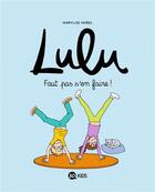 Couverture du livre « Lulu Tome 12 : Faut pas s'en faire ! » de Marylise Morel et Collectif aux éditions Bd Kids