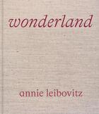 Couverture du livre « Annie Leibovitz : Wonderland » de Annie Leibovitz aux éditions Phaidon