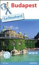 Couverture du livre « Guide du Routard ; Budapest (édition 2018/2019) » de Collectif Hachette aux éditions Hachette Tourisme