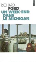 Couverture du livre « Un week-end dans le Michigan » de Richard Ford aux éditions Points