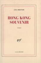 Couverture du livre « Hong kong souvenir » de Lisa Bresner aux éditions Gallimard