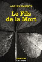 Couverture du livre « Le fils de la mort » de Adrian Mckinty aux éditions Gallimard