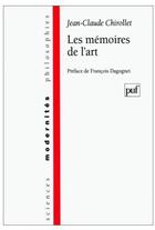 Couverture du livre « Les mémoires de l'art » de Chirollet J-C. aux éditions Puf
