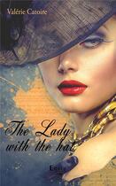 Couverture du livre « The lady with the hat » de Valerie Catoire aux éditions Erato Editions