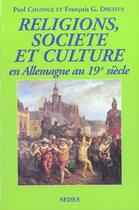 Couverture du livre « Religions Et Cultures En Allemagne De 1800 A 1914 » de Dreyfus et Colonge aux éditions Cdu Sedes