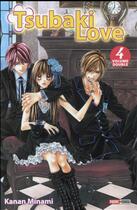Couverture du livre « Tsubaki love - édition double Tome 4 » de Kanan Minami aux éditions Panini