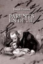 Couverture du livre « Parents en deuil » de Joseph Groben aux éditions Persee
