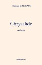 Couverture du livre « Chrysalide » de Damien Griveaud aux éditions Benevent
