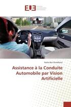 Couverture du livre « Assistance a la conduite automobile par vision artificielle » de Ben Romdhane Nadra aux éditions Editions Universitaires Europeennes