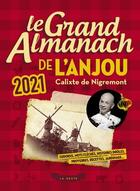 Couverture du livre « Le grand almanach ; de l'Anjou (édition 2021) » de Calixte De Nigremont aux éditions Geste
