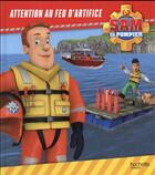 Couverture du livre « Sam le pompier ; attention au feu d'artifice » de  aux éditions Hachette