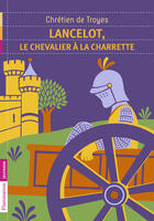 Couverture du livre « Lancelot, le chevalier a la charette » de Chrétien De Troyes aux éditions Flammarion Jeunesse
