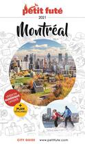 Couverture du livre « GUIDE PETIT FUTE ; CITY GUIDE ; Montréal (édition 2021) » de Collectif Petit Fute aux éditions Le Petit Fute