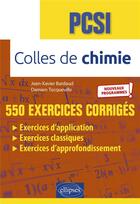 Couverture du livre « Colles de chimie : PCSI ; nouveaux programmes » de Jean-Xavier Bardaud et Damien Tocqueville aux éditions Ellipses