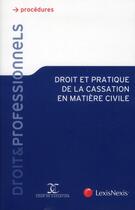 Couverture du livre « Droit et pratique de la cassation en matière civile » de  aux éditions Lexisnexis