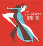 Couverture du livre « Il est une tradition... » de Elsa Delachair et Alex Viougeas aux éditions La Martiniere Jeunesse