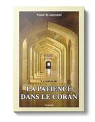 Couverture du livre « La notion de la patience dans le Coran » de Yusuf Al-Qaradawi aux éditions Tawhid