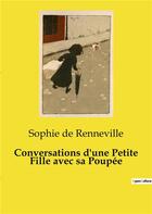 Couverture du livre « Conversations d'une Petite Fille avec sa Poupée » de Sophie De Renneville aux éditions Culturea