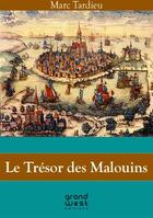 Couverture du livre « Le trésor des Malouins » de Marc Tardieu aux éditions Grand West