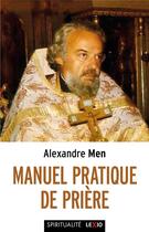 Couverture du livre « Manuel pratique de prière » de Alexandre Men aux éditions Cerf