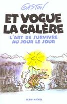 Couverture du livre « Et vogue la galère » de Gaston aux éditions Albin Michel