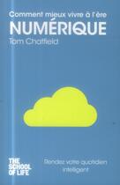 Couverture du livre « Comment mieux vivre à l'ère numérique » de Tom Chatfield aux éditions Pocket