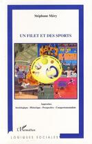 Couverture du livre « Un filet et des sports » de Stephane Mery aux éditions Editions L'harmattan