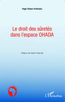 Couverture du livre « Le droit des sûretés dans l'espace OHADA » de Hygin Didace Amboulou aux éditions Editions L'harmattan