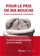 Couverture du livre « Pour le prix de ma bouche ; poésie roumaine post-communiste » de  aux éditions L'arbre A Paroles