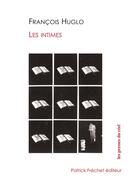 Couverture du livre « Les intimes » de Huglo Francois aux éditions Les Presses Du Reel