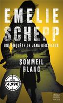 Couverture du livre « Une enquête de Jana Berzelius Tome 2 : sommeil blanc » de Emelie Schepp aux éditions Harpercollins