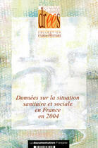 Couverture du livre « Donnees sur la situation sanitaire et sociale en france en 2004 » de  aux éditions Documentation Francaise