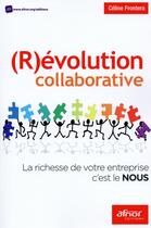 Couverture du livre « Révolution collaborative » de Celine Frontera aux éditions Afnor