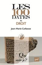 Couverture du livre « Les 100 dates du droit » de Jean-Marie Carbasse aux éditions Que Sais-je ?