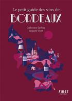 Couverture du livre « Le petit guide des vins de Bordeaux » de Jacques Vivet et Catherine Gerbod aux éditions First