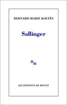 Couverture du livre « Sallinger » de Bernard-Marie Koltes aux éditions Minuit