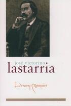 Couverture du livre « Literary Memoirs » de Lastarria Jose Victorino aux éditions Oxford University Press Usa