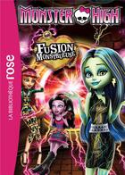 Couverture du livre « Monster High t.6 ; fusion monstrueuse » de  aux éditions Hachette Jeunesse