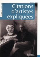 Couverture du livre « Citations d'artistes expliquées » de Michele Ressi aux éditions Organisation