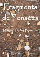 Couverture du livre « Fragments de pensées » de Magali Thiery Francois aux éditions Lulu