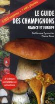 Couverture du livre « Le guide des champignons ; France et Europe (édition 2016) » de Pierre Roux et Guillaume Eyssartier aux éditions Belin