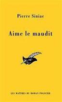 Couverture du livre « Aime le maudit » de Pierre Siniac aux éditions Le Masque