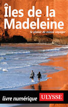 Couverture du livre « Îles de la Madeleine (2e édition) » de Jean-Hugues Robert aux éditions Ulysse