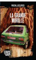 Couverture du livre « La grande morille » de Pascal Leclercq aux éditions 400 Coups