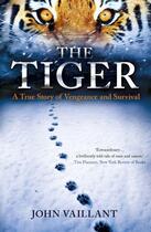 Couverture du livre « The Tiger » de John Vaillant aux éditions Hodder And Stoughton Digital