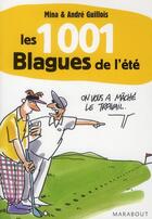 Couverture du livre « Les 1001 meilleures  blagues de l'été » de Mina Guillois et Andre Guillois aux éditions Marabout