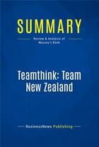 Couverture du livre « Teamthink: Team New Zealand : Review and Analysis of Mazany's Book » de Businessnews Publish aux éditions Business Book Summaries